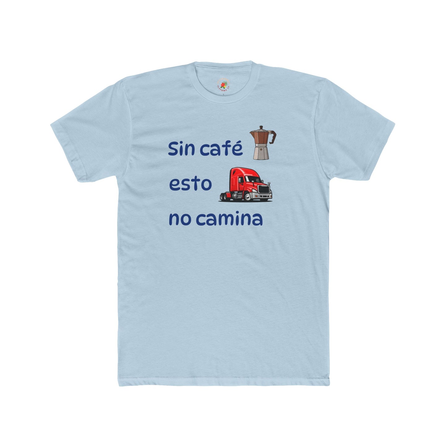 Sin café esto no camina - Spanish Coffee Truck T-Shirt
